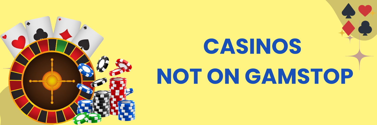 Explore Casino Sites Not on Gamstop for Endless Fun Explore Casino Sites Not on Gamstop for Endless Fun
