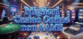 Scopri i Nuovi Casinò Online Non AAMS Un Mondo di Opportunità di Gioco