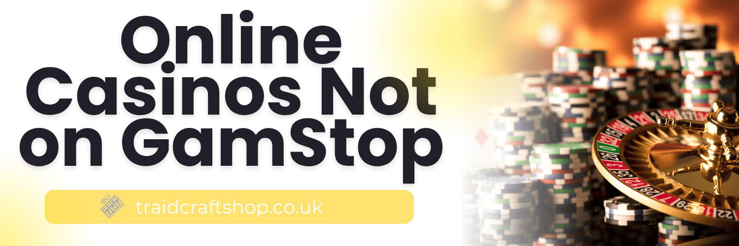 Exploring Casinos Non Gamstop An Alternative Betting Experience Exploring Casinos Non Gamstop An Alternative Betting Experience