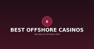 Top Offshore Casinos UK Casino Ranking List